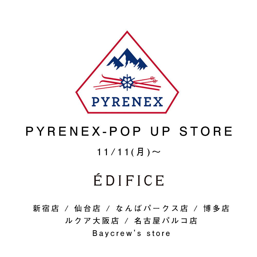 EDIFICE PYRENEX-POP UP STORE