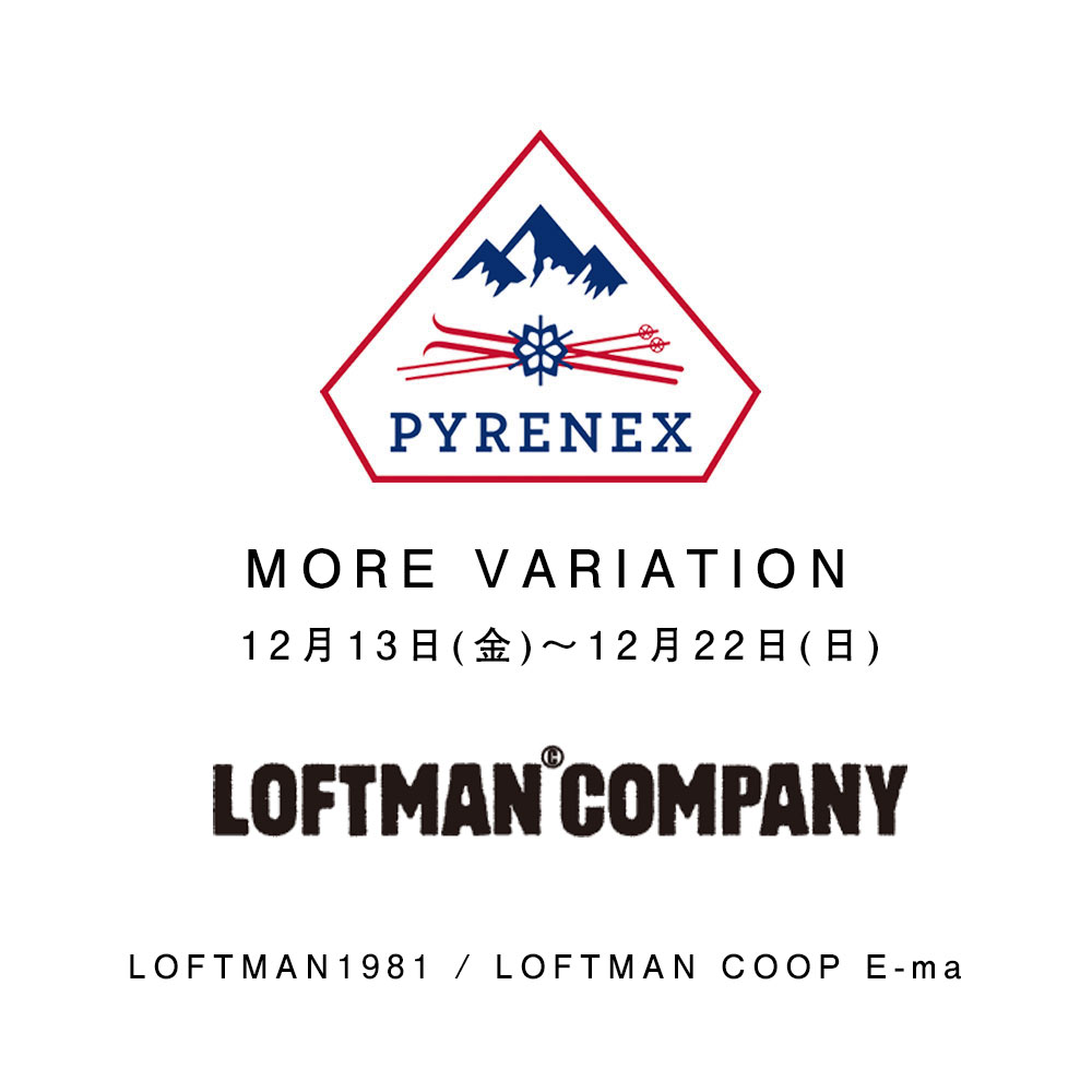 LOFTMAN PYRENEX MORE VARIATION